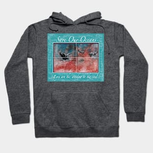 Save Our Oceans Hoodie